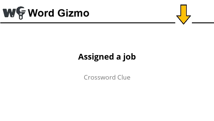 Assigned a job NYT answer