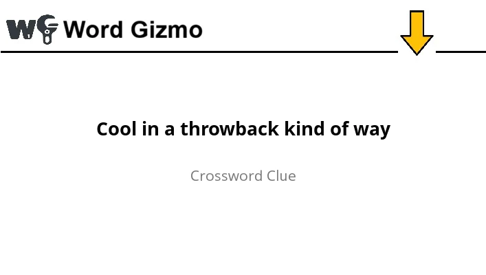 Cool in a throwback kind of way NYT Mini answer