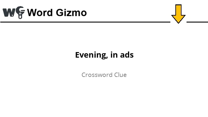 Evening, in ads NYT answer