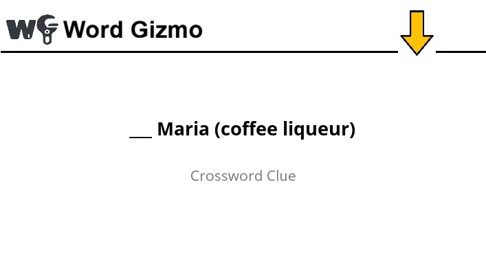 ___ Maria (coffee liqueur) NYT answer