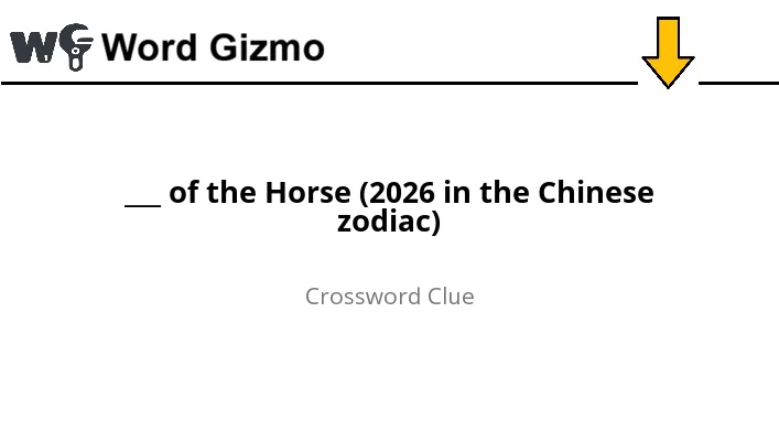 ___ of the Horse (2026 in the Chinese zodiac) NYT answer