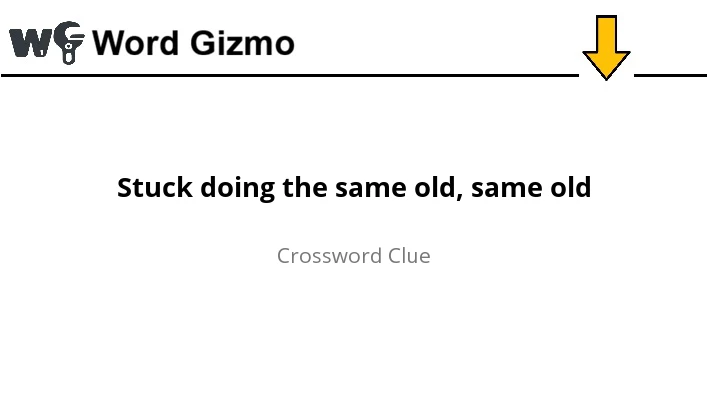 Stuck doing the same old, same old NYT Mini answer