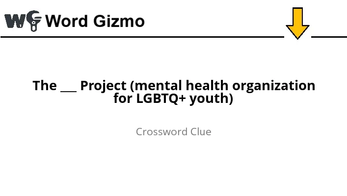 The ___ Project (mental health organization for LGBTQ+ youth) NYT answer