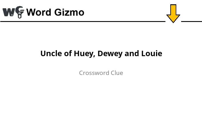 Uncle of Huey, Dewey and Louie NYT answer