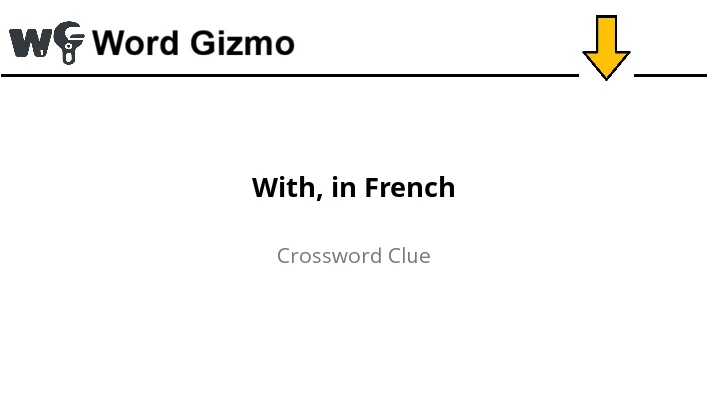 With, in French NYT answer